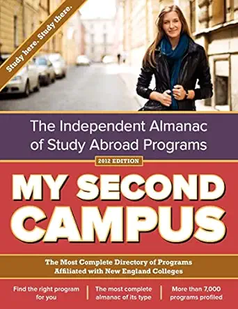 my second campus the independent almanac of study abroad programs the most complete directory of programs