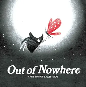 out of nowhere 1st edition chris naylor ballesteros 1534481001, 978-1534481008