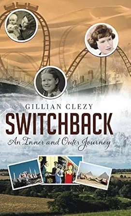 switchback an inner and outer journey 1st edition gillian clezy 0228851629, 978-0228851622