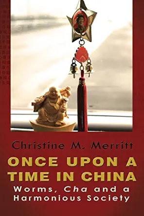 once upon a time in china worms cha and a harmonious society 1st edition christine m merritt ph d ,esmeralda