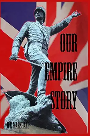 our empire story stories of india and the greater colonies 1st edition h e marshall 1389651959, 978-1389651953