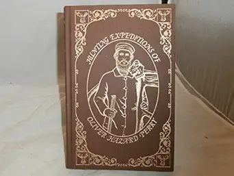 hunting s of oliver hazard perry as recorded in the diaries kept from 1836 through 1855 by oliver hazard