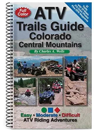atv trails guide colorado central mountains 1st edition charles a wells 0966497694, 978-0966497694