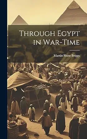 through egypt in war time 1st edition martin shaw briggs 1020710969, 978-1020710964