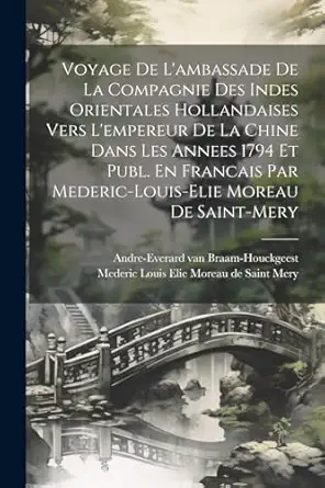 voyage de lambassade de la compagnie des indes orientales hollandaises vers lempereur de la chine dans les