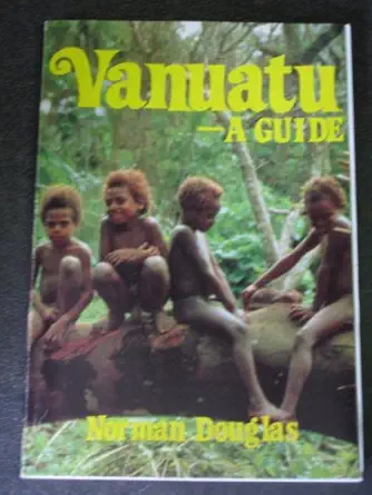 vanuatu a guide 1st edition norman douglas 0858070596, 978-0858070592