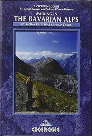 walking in the bavarian alps 1st edition grant bourne ,sabine korner bourne 1852847085, 978-1852847081