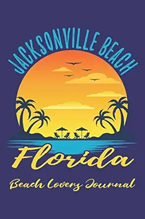 jacksonville florida beach lovers journal jacksonville beach journal with notes lined pages 1st edition