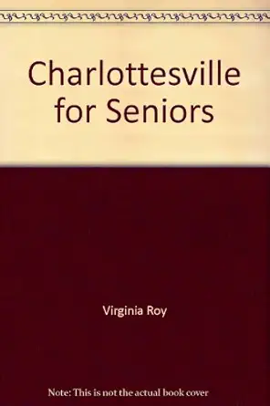 charlottesville for seniors 1st edition virginia roy 0964173123, 978-0964173125