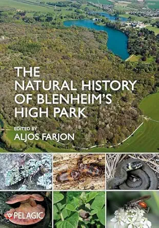 the natural history of blenheims high park 1st edition aljos farjon 1784274305, 978-1784274306