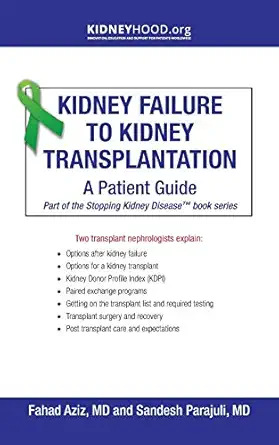 kidney failure to kidney transplantation a patient guide 1st edition fahad aziz ,sandesh parajuli 1734262400,