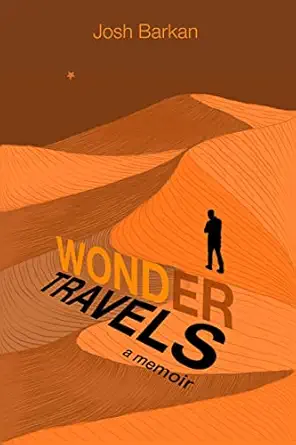 wonder travels a memoir 1st edition josh barkan 1948072092, 978-1948072090