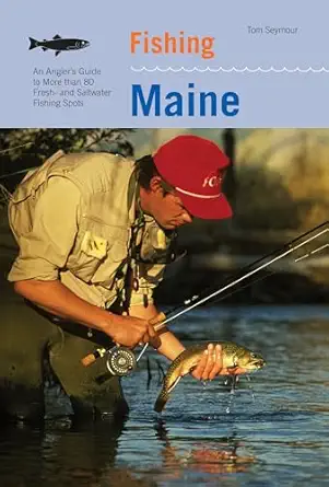 fishing maine 1st edition tom seymour 1599211416, 978-1599211411