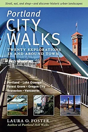 portland city walks twenty explorations in and around town 1st edition laura o foster 0881928852,