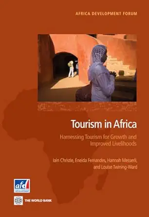 tourism in africa harnessing tourism for growth and improved livelihoods 1st edition agence frana aise de da