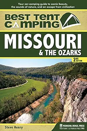 best tent camping missouri and the ozarks your car camping guide to scenic beauty the sounds of nature and an
