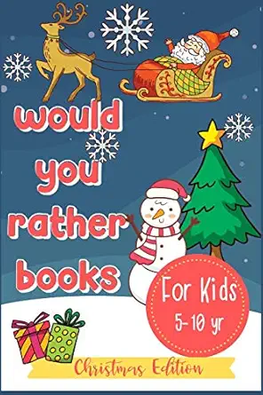 would you rather books for kids a fun hilarious scenario game for boys girls and whole family 1st edition