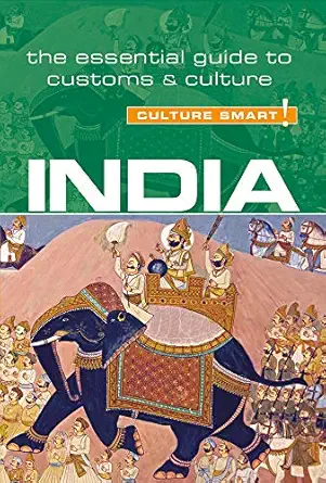 India Culture Smart The Essential Guide To Customs And Culture