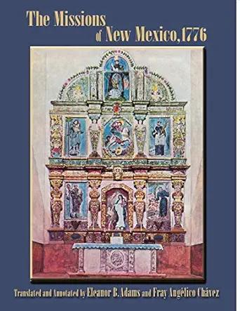 the missions of new mexico 1776 1st edition fray angelico chavez ,eleanor b adams 0865348693, 978-0865348691