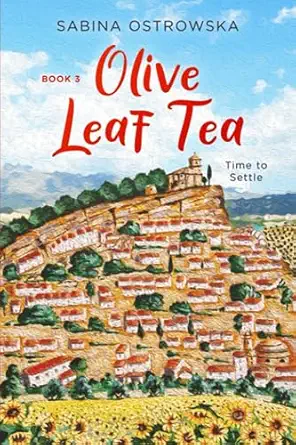 olive leaf tea time to settle 1st edition sabina ostrowska 8409529017, 978-8409529018