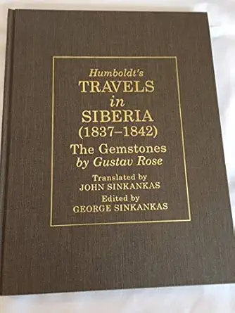 Humboldts Travels In Siberia 1837 1842 The Gemstones By Gustav Rose
