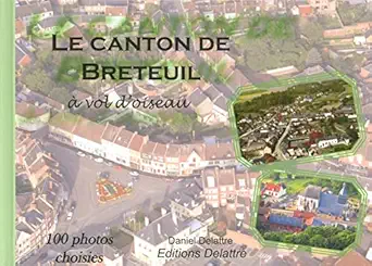 le canton de breteuil 1st edition daniel delattre 2364640709, 978-2364640702