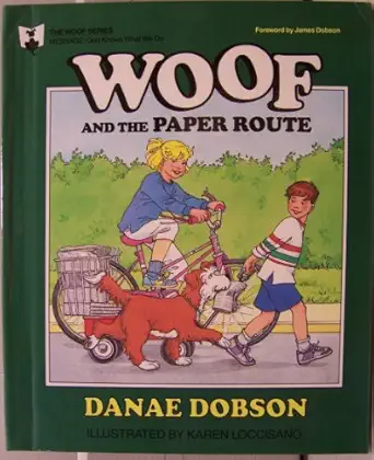 woof and the paper route 1st edition danae dobson ,karen loccisano 0849908787, 978-0849908781