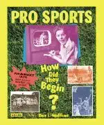 pro sports how did they begin 1st edition don l wulffson ,alfred giuliani 1572558148, 978-1572558144
