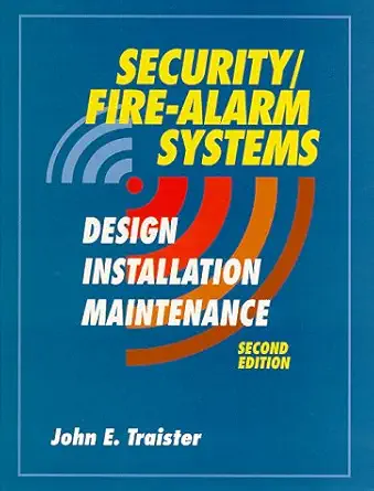 security/fire alarm systems design installation and maintenance 1st edition john e traister 0070652961,