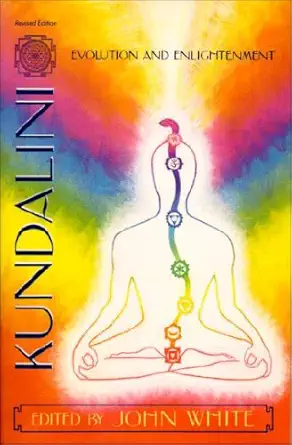 kundalini evolution and enlightenment 1st edition john white 1557783039, 978-1557783035