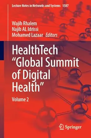 healthtech a global summit of digital healtha volume 2 1st edition wajih rhalem ,najib al idrissi ,mohamed