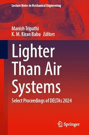 lighter than air systems select proceedings of deltas 2024 1st edition manish tripathi ,k m kiran babu