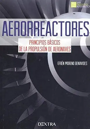 aerorreactores principios ba sicos de la propulsia n de eronaves 1st edition efra c n moreno benavides