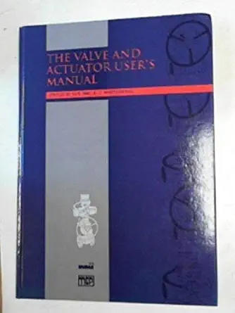 the valve and actuator users manual 1st edition eur ing r c whitehouse 0852988052, 978-0852988053