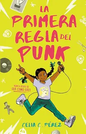 la primera regla del punk / the first rule of punk 1st edition celia c pa c rez 052556716x, 978-0525567165