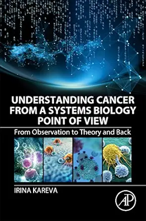 understanding cancer from a systems biology point of view from observation to theory and back 1st edition