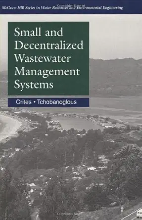 small and decentralized wastewater management systems 1st edition ronald crites ,george tchobanoglous