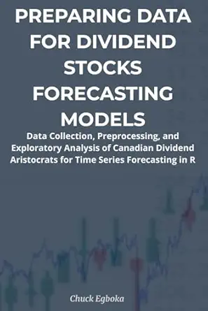 preparing data for dividend stock forecasting models data collection preprocessing and exploratory analysis