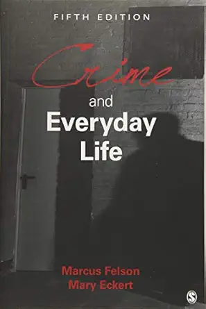 crime and everyday life 1st edition marcus felson ,mary a eckert 1483384683, 978-1483384689