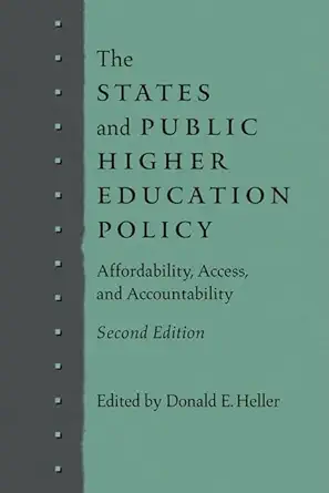 the states and public higher education policy affordability access and accountability 1st edition donald e