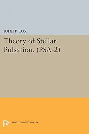 theory of stellar pulsation volume 2 1st edition john p cox 0691615977, 978-0691615974