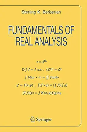 fundamentals of real analysis 1st edition sterling k berberian 0387984801, 978-0387984803