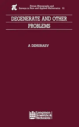 degenerate and other problems 1st edition abduhamid dzhuraev 0582096367, 978-0582096363