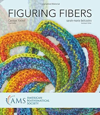 figuring fibers 1st edition carolyn yackel ,sarah marie belcastro 1470429314, 978-1470429317