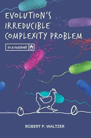 evolutions irreducible complexity problem 1st edition robert p waltzer 1637120583, 978-1637120583