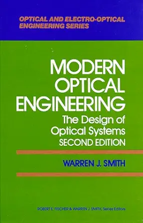 modern optical engineering the design of optical systems 1st edition warren j smith 0070591741, 978-0070591745