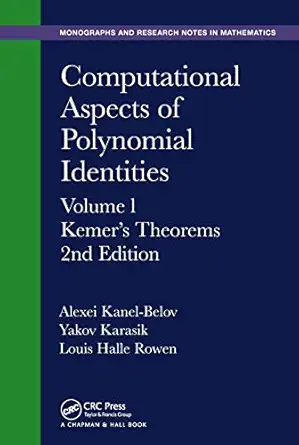 computational aspects of polynomial identities volume l kemers theorems 1st edition alexei kanel belov ,yakov