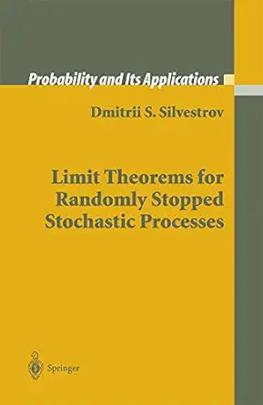 limit theorems for randomly stopped stochastic processes 1st edition dmitrii s silvestrov 144711051x,