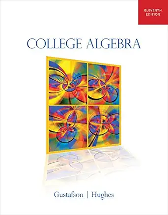 college algebra 1st edition r david gustafson ,jeff hughes 1111990905, 978-1111990909