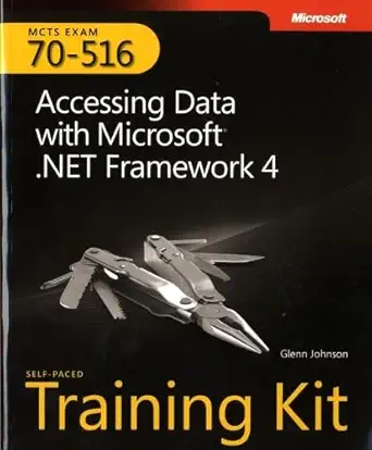 mcts self paced training kit exam 70 516 accessing data with microsoft net framework 4 1st edition glenn